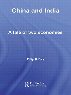 China and India: A Tale of Two Economies - Das, Dilip K