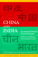 China and India: Learning from Each Other: Reforms and Policies for Sustained Growth - Aziz, Jahangir (Editor), and Dunaway, Steven (Editor), and Prasad, Eswar, Professor (Editor)