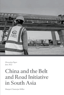 China and the Belt and Road Initiative in South Asia