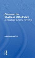 China and the Challenge of the Future: Changing Political Patterns