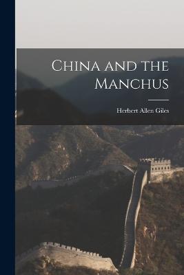 China and the Manchus - Giles, Herbert Allen