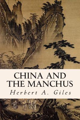 China and the Manchus - Giles, Herbert A