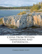 China from Within: Impressions and Experiences