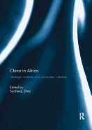 China in Africa: Strategic Motives and Economic Interests