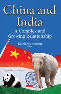 China & India: A Complex & Growing Relationship