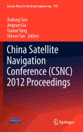 China Satellite Navigation Conference (Csnc) 2012 Proceedings