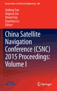 China Satellite Navigation Conference (Csnc) 2015 Proceedings: Volume I