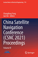 China Satellite Navigation Conference (CSNC 2021) Proceedings: Volume III