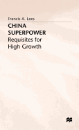 China Superpower: Requisites for High Growth