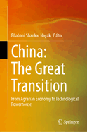 China: The Great Transition: From Agrarian Economy to Technological Powerhouse