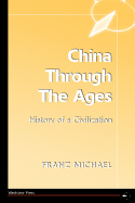 China Through the Ages: History of a Civilization