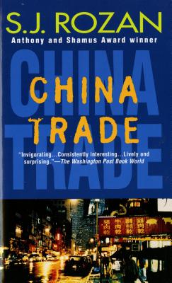 China Trade: A Bill Smith/Lydia Chin Novel - Rozan, S J