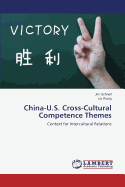 China-U.S. Cross-Cultural Competence Themes - Schnell Jim, and Wang Lei