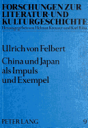 China Und Japan ALS Impuls Und Exempel: Fernoestliche Ideen Und Motive Bei Alfred Doeblin, Bertolt Brecht Und Egon Erwin Kisch