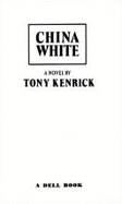 China White - Kenrick, Tony