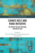 China's Belt and Road Initiative: The Impact on Sub-regional Southeast Asia