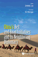 China's Belt and Road Initiatives and Its Neighboring Diplomacy