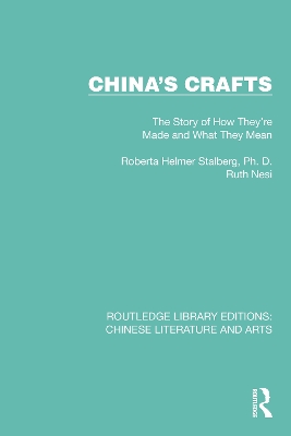 China's Crafts: The Story of How They're Made and What They Mean - Stalberg, Roberta Helmer, and Nesi, Ruth