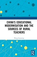 China's Educational Modernisation and the Sources of Rural Teachers