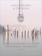 China's Environment and China's Environment Journalists: A Study