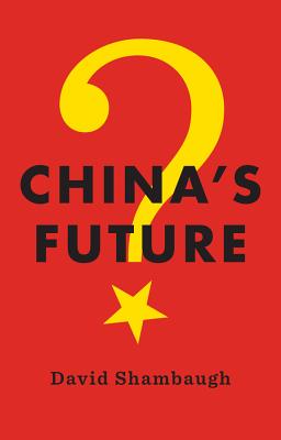 China's Future - Shambaugh, David