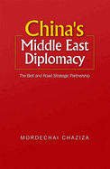 China's Middle East Diplomacy: The Belt and Road Strategic Partnership