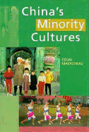 China's Minority Cultures: Identities and Integration Since 1912