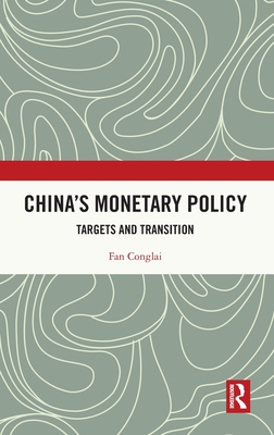 China's Monetary Policy: Targets and Transition - Conglai, Fan