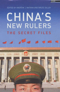 China'S New Rulers: The Secret Files - Nathan, Andrew J, and Gilley, Bruce