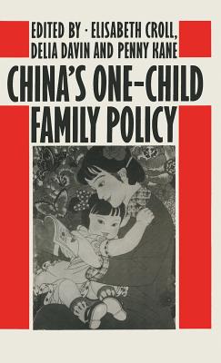 China's One-Child Family Policy - Croll, E (Editor), and Loparo, Kenneth A (Editor)