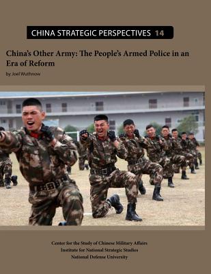 China's Other Army: The People's Armed Police in an Era of Reform - Wuthnow, Joel
