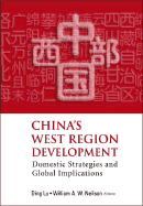 China's West Region Development: Domestic Strategies and Global Implications