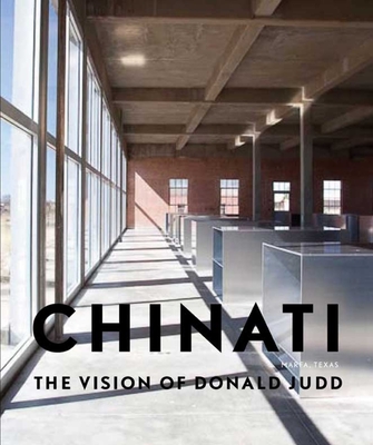 Chinati: The Vision of Donald Judd - Stockebrand, Marianne (Editor)