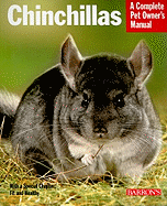 Chinchillas: Everything about Purchase, Care, and Nutrition