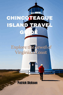 Chincoteague Island Travel Guide: Explore the Jewel of Virginia's Coast
