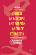 Chinese as a Second and Foreign Language Education: Pedagogy and Psychology