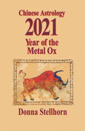 Chinese Astrology: 2021 Year of the Metal Ox
