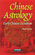 Chinese Astrology - Carus, Paul, Dr.