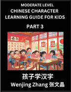 Chinese Character Learning Guide for Kids (Part 3)- Moderate level Brain Game Test Series, Easy Lessons for Kids to Learn Recognizing Simplified Chinese Characters