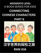 Chinese Characters for Kids (Part 6)- Moderate Level Test Series for Children to Recognize Chinese Characters by Column Matching, Suitable for HSK All Levels, Fast Learn Mandarin Chinese with Simplified Character Brain Games