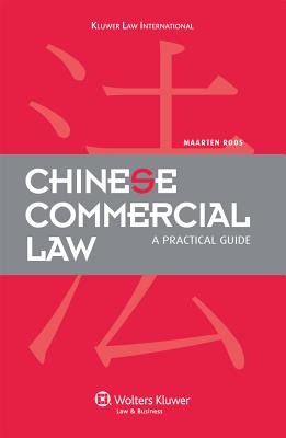 Chinese Commercial Law: A Practical Guide - Roos, Maarten