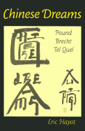 Chinese Dreams: Pound, Brecht, Tel Quel