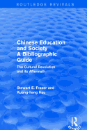 Chinese Education and Society a Bibliographic Guide: A Bibliographic Guide