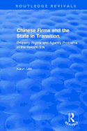 Chinese Firms and the State in Transition: Property Rights and Agency Problems in the Reform Era