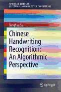 Chinese Handwriting Recognition: An Algorithmic Perspective