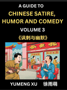 Chinese Humor and Comedy for Kids (Part 3)- Laughing at Life, A Guide to Chinese Satire for Young, Teens and Adults, Discover Satirical Humor, Learn and Improve Reading Funny Chinese Essays and Stories, Foreigner's Introduction to Easy Lessons of Mandarin