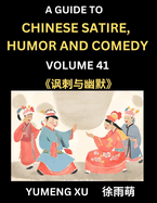 Chinese Humor and Comedy for Kids (Part 41)- Laughing at Life, A Guide to Chinese Satire for Young, Teens and Adults, Discover Satirical Humor, Learn and Improve Reading Funny Chinese Essays and Stories, Foreigner's Introduction to Easy Lessons of...