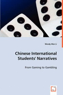 Chinese International Students? Narratives