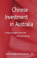 Chinese Investment in Australia: Unique Insights from the Mining Industry