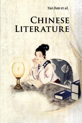 Chinese Literature - Yao, Dan, and Deng, Jinhui, and Wang, Feng
